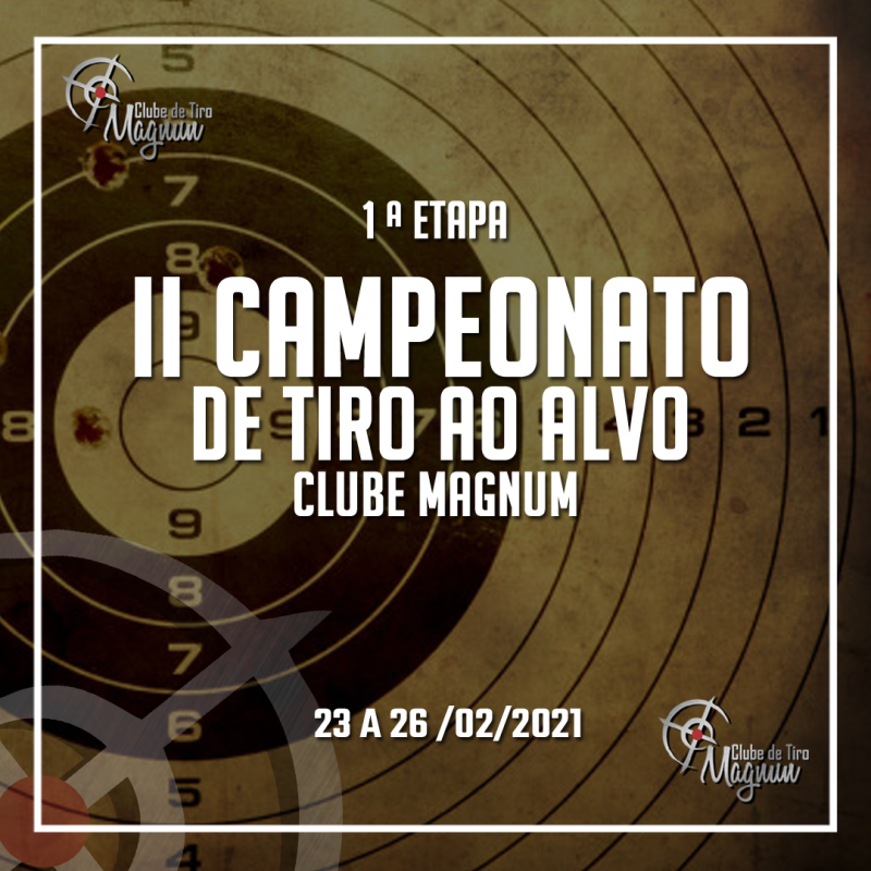 1 ª Etapa – II Campeonato de Tiro ao Alvo Clube Magnum