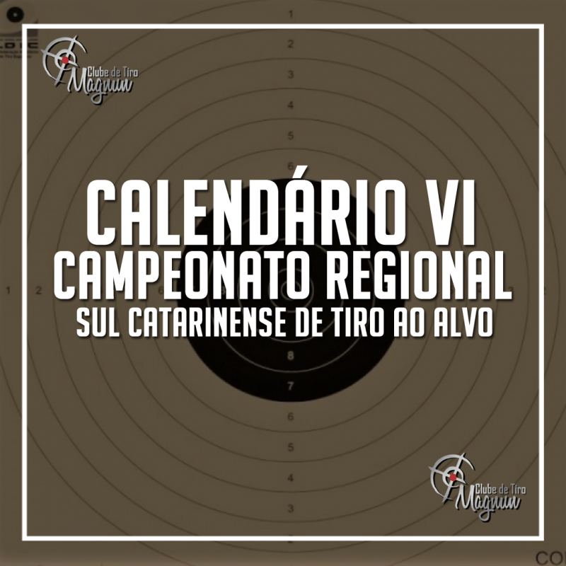 Calendário VI Campeonato Regional Sul Catarinense de Tiro ao Alvo